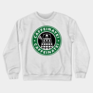 Dalek Caffeinate Crewneck Sweatshirt